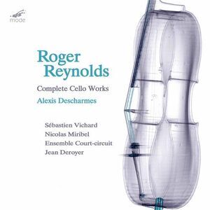 Roger Reynolds - Complete Cello Works  CD